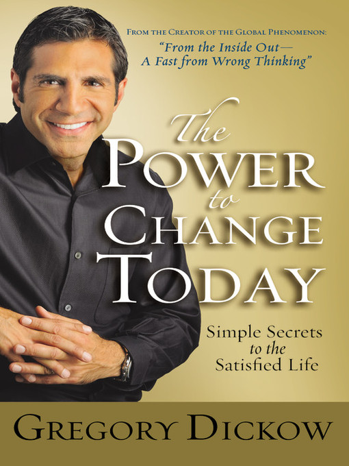 Title details for The Power to Change Today by Gregory Dickow - Wait list